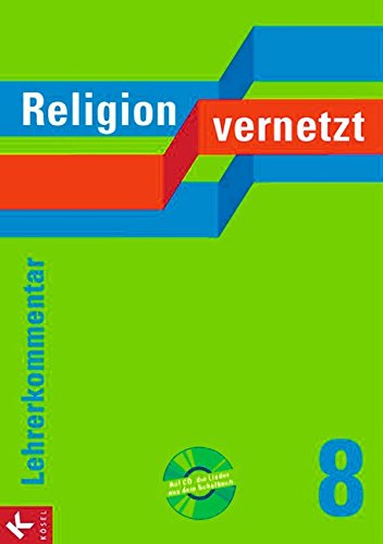 Beispielbild fr Religion vernetzt, Ausgabe Bayern : 8. Schuljahr, Lehrerkommentar m. Audio-CD zum Verkauf von medimops