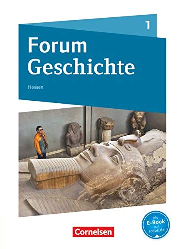 Stock image for Forum Geschichte Band 1 - Gymnasium Hessen - Von der Urgeschichte bis zum Rmischen Reich: Schlerbuch for sale by Revaluation Books