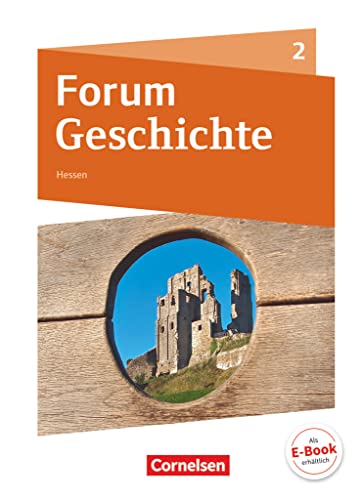 9783060656950: Forum Geschichte Band 2 - Gymnasium Hessen - Vom Mittelalter bis zum Absolutismus: Schlerbuch