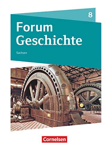 Beispielbild fr Forum Geschichte - Neue Ausgabe - Gymnasium Sachsen: 8. Schuljahr - Schlerbuch zum Verkauf von medimops