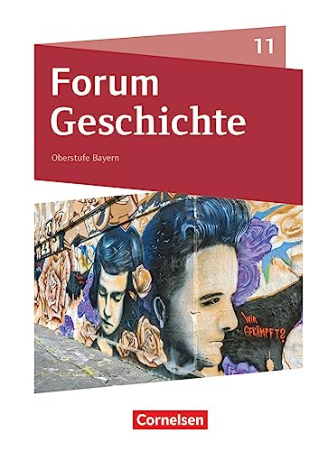 Stock image for Forum Geschichte 11. Jahrgangsstufe. Oberstufe - Bayern - Schulbuch for sale by GreatBookPrices