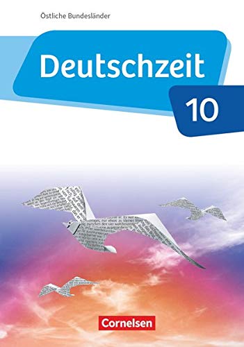 Beispielbild fr Deutschzeit - stliche Bundeslnder und Berlin. 10. Schuljahr - Schlerbuch zum Verkauf von Revaluation Books