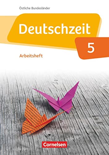 Imagen de archivo de Deutschzeit 5. Schuljahr. Arbeitsheft mit Lsungen. stliche Bundeslnder und Berlin a la venta por Revaluation Books
