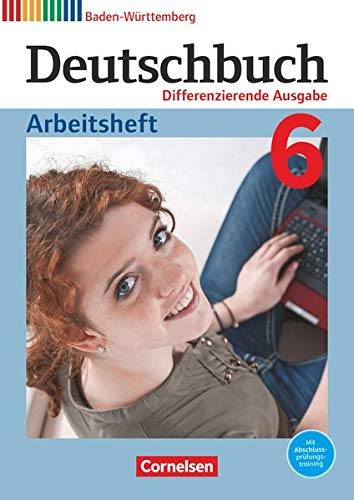Stock image for Deutschbuch - Differenzierende Ausgabe Baden-Wrttemberg - Bildungsplan 2016: Band 6: 10. Schuljahr - Arbeitsheft mit Lsungen for sale by medimops