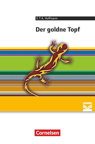 9783060674923: Der goldne Topf: Ein Mrchen aus der neuen Zeit: Empfohlen fr das 10.-13. Schuljahr. Textausgabe. Text - Erluterungen - Materialien