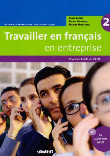 9783060695782: Travailler en franais en entreprise Niveau A2/B1. Livre lve mit CD-Extra