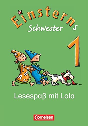 Einsterns Schwester - Erstlesen: 1. Schuljahr - Lesespaß mit Lola: Leseheft - Anne Scheller