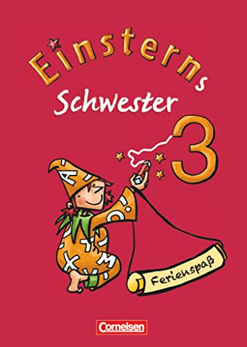 Einsterns Schwester - Sprache und Lesen 3. Schuljahr. Ferienspaß mit Lola 3: Arbeitsheft - Zauleck, Franz/ Lemke, Liane