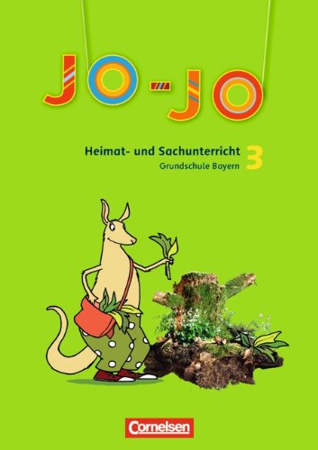 Stock image for Jo-Jo Heimat- und Sachunterricht - Grundschule Bayern - Aktuelle Ausgabe: 3. Jahrgangsstufe - Schlerbuch for sale by medimops
