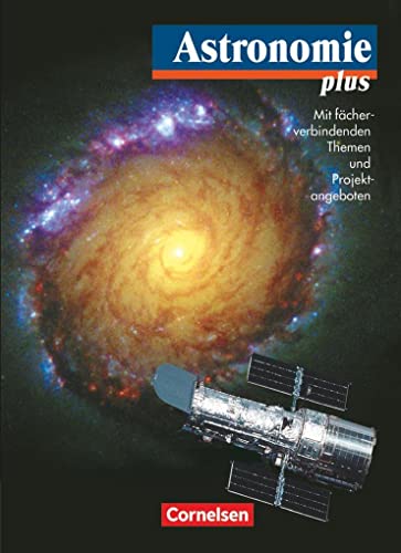 9783060810123: Astronomie plus - Fr die Sekundarstufe I und II. Schlerbuch