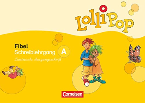 9783060811816: LolliPop Fibel. Schreiblehrgang A in Lateinischer Ausgangsschrift. Neubearbeitung