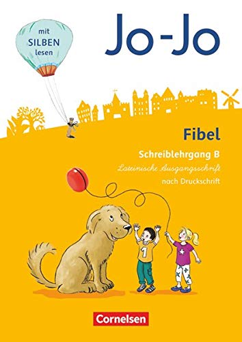 9783060820894: Jo-Jo Fibel 1. Schuljahr - Allgemeine Ausgabe - Neubearbeitung 2016. Schreiblehrgang B in Lateinischer Ausgangsschrift