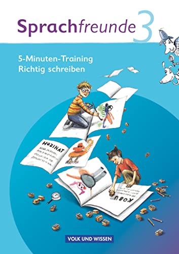 9783060827886: Sprachfreunde 3. Schuljahr. Ausgabe Nord/Sd. 5-Minuten-Training "Richtig schreiben": Arbeitsheft