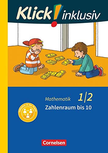 Klick! inklusiv 1./2. Schuljahr - Grundschule / Förderschule - Mathematik - Zahlenraum bis 10 -Language: german - Silke Burkhart