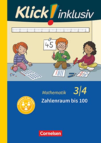 Klick! inklusiv 3.4. Schuljahr - Grundschule Foerderschule - Mathematik - Zahlenraum bis 100 - Burkhart, Silke