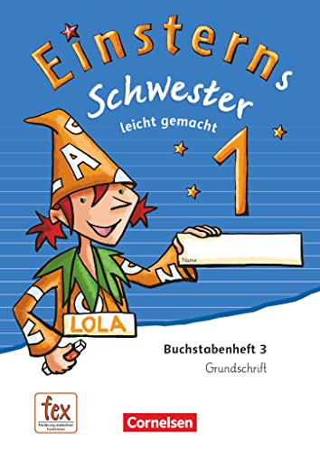 Beispielbild fr Einsterns Schwester - 1. Schuljahr - Erstlesen.Leicht gemacht - Grundschrift Buchstabenheft 3 - Ausgabe 2015 zum Verkauf von Chiron Media