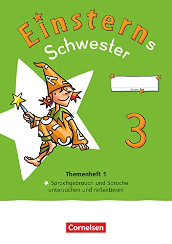 Beispielbild fr Einsterns Schwester - Sprache und Lesen - Neubearbeitung 2022 - 3. Schuljahr: Themenheft 1 - Sprache untersuchen - Verbrauchsmaterial zum Verkauf von medimops