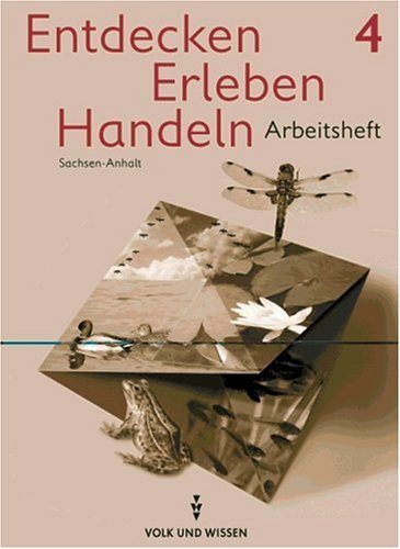 Imagen de archivo de Entdecken Erleben Handeln - Sachsen-Anhalt: Entdecken, erleben, handeln, Neubearbeitung, neue Rechtschreibung, Arbeitsheft, Ausgabe Sachsen-Anhalt a la venta por Buchmarie