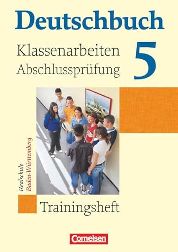 Beispielbild fr Deutschbuch - Realschule Baden-Wrttemberg: Band 5: 9. Schuljahr - Klassenarbeiten, Abschlussprfung: Trainingsheft mit Lsungen zum Verkauf von medimops