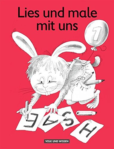 Lies und male mit uns!, neue Rechtschreibung, H.1, Ein Lese-Malheft zum Leselernbuch Meine Fibel - Gade, Monika