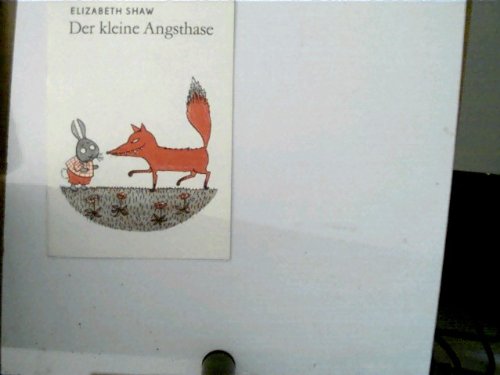 Der kleine Angsthase - Elizabeth Shaw