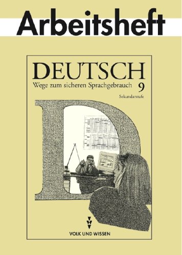 9783061009762: Deutsch 9. RSR. Arbeitsheft. Wege zum sicheren Sprachgebrauch. Realschule.