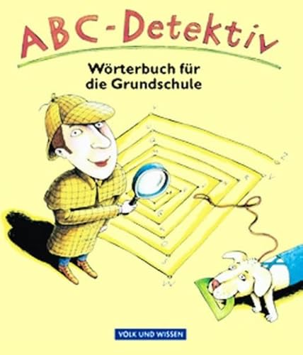 ABC- Detektiv. WÃ¶rterbuch fÃ¼r die Grundschule. (Lernmaterialien) (9783061017590) by Nagel, Stefan; Wendelmuth, Edmund; Wolt, Ruth.; Bettzieche, Uta.