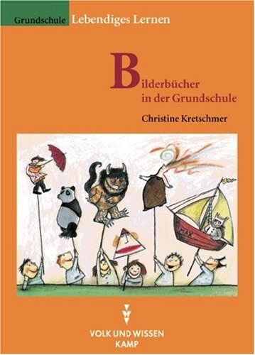 Beispielbild fr Lebendiges Lernen: Bilderbcher in der Grundschule zum Verkauf von medimops