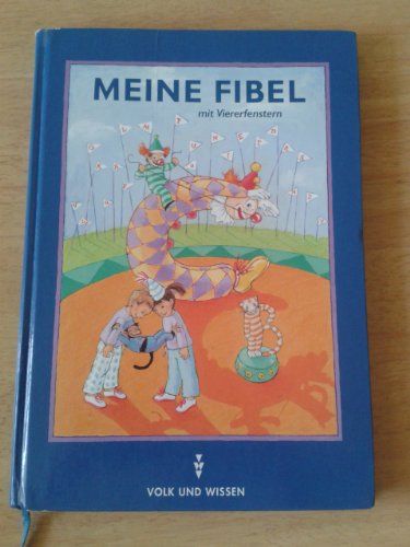 9783061031404: Meine Fibel - Ausgabe 2000: Meine Fibel, Neubearbeitung 2000, neue Rechtschreibung, Meine Fibel (mit Viererfenstern)