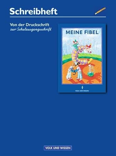 Stock image for Meine Fibel - Ausgabe 2004: Meine Fibel, Neubearbeitung 2000, neue Rechtschreibung, Von der Druckschrift zur Schulausgangsschrift for sale by medimops