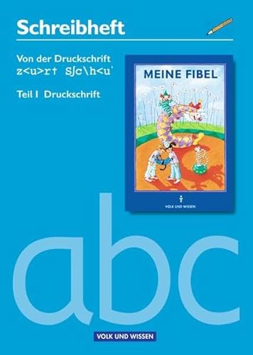 Meine Fibel. Schreibheft Druckschrift/Schulausgangsschrift 1. Druckschrift. Neubearbeitung 2004 (9783061031800) by Dammenhayn, Heidemarie