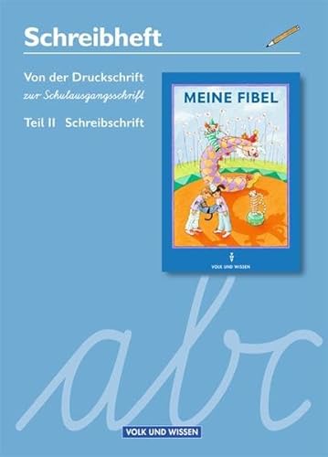 Stock image for Meine Fibel - Ausgabe 2004: Von der Druckschrift zur Schulausgangsschrift: Teil II - Schreibschrift. Schreibheft for sale by medimops