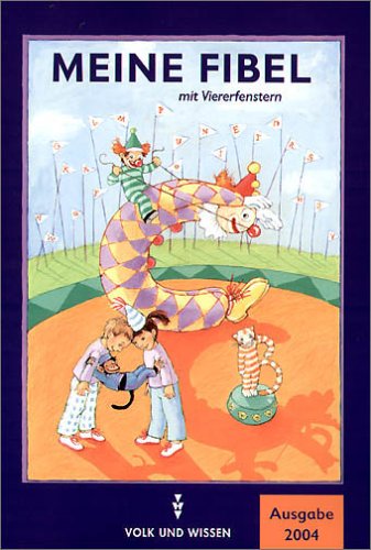 Meine Fibel. SchÃ¼lerbuch. Neubearbeitung 2004. Mit Zweierfenstern. Kartoniert (9783061031961) by Edmund Wendelmuth