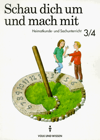 Stock image for Schau dich um und mach mit 3 / 4 Sonderschule. Lehrbuch. Heimatkunde- und Sachunterricht for sale by medimops