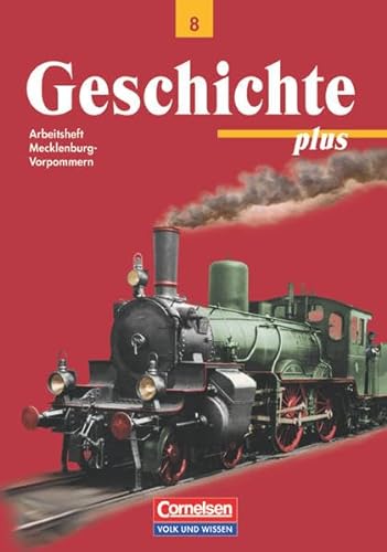 Geschichte plus 8. Arbeitsheft. Mecklenburg-Vorpommern. (9783061108250) by Bodewald, Heike