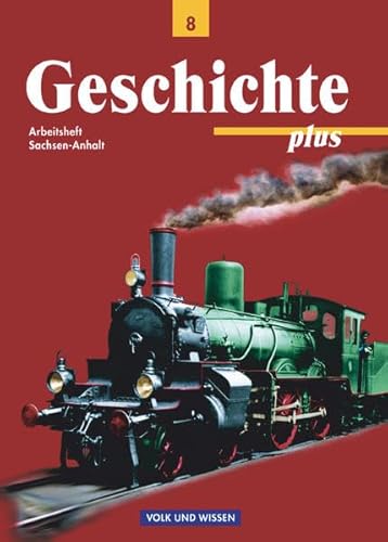 9783061108274: Geschichte plus 8. Sj./Arbeitsheft/Sachs.-Anh.