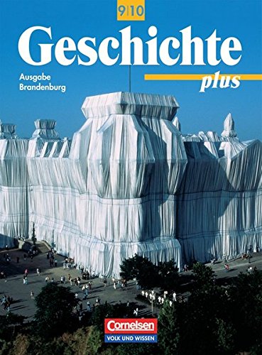 Beispielbild fr Geschichte plus - Brandenburg - Bisherige Ausgabe: 9./10. Schuljahr - Schlerbuch - Neubearbeitung zum Verkauf von medimops