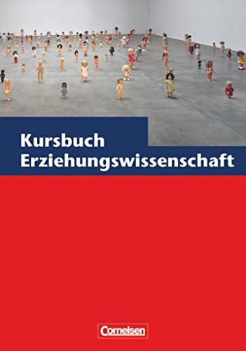 9783061200114: Kursbuch Erziehungswissenschaft 1. Schlerbuch. Nordrhein-Westfalen - Neue Ausgabe