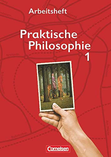 Beispielbild fr Praktische Philosophie - Nordrhein-Westfalen: Band 1 - Arbeitsheft zum Verkauf von medimops