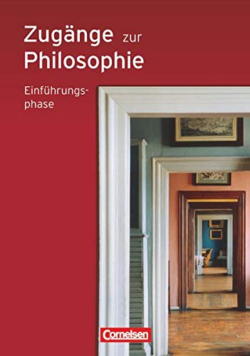 Stock image for Zugnge zur Philosophie - Ausgabe 2010: Einfhrungsphase - Schlerbuch for sale by medimops