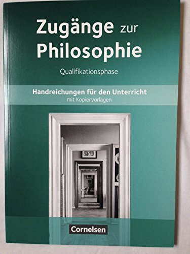 9783061202248: Zugnge zur Philosophie - Neue Ausgabe: Qualifikationsphase - Handreichungen fr den Unterricht