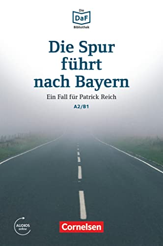 Stock image for DIE SPUR FHRT NACH BAYERN A2 / B1. DAF BIBLIOTHEK for sale by KALAMO LIBROS, S.L.