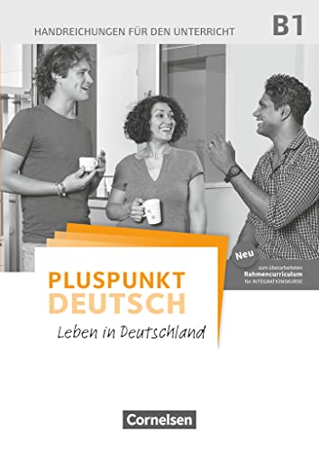 Beispielbild fr Pluspunkt Deutsch B1 Gesamtband Allgemeine Ausgabe Handreichungen fr den Unterricht mit Kopiervorlagen 2 Ausgabe Leben in Deutschland zum Verkauf von PBShop.store US