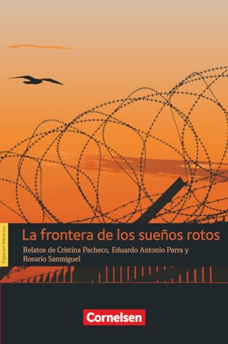 Imagen de archivo de Espacios literarios / B1 - La frontera de los sueos rotos: Lektre a la venta por medimops