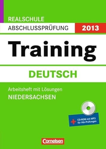 Training Deutsch. Arbeitsheft mit Lösungen. Realschule Abschlussprüfung 2012 - Niedersachsen. Mit CD-ROM mit MP3 für Hör-Prüfungen. Softcover - Anne-Christin Kohl, Ludgera Peersmann, Ruth Strunz-Happe, Mareike Zech