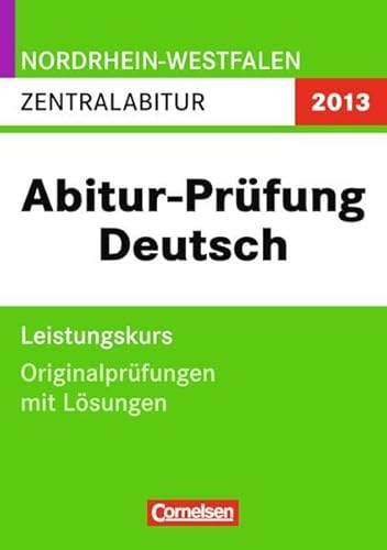 Beispielbild fr Abitur Originalprfungen Deutsch - Nordrhein-Westfalen 2012: Zentralabitur - Leistungskurs (Gymnasium/Gesamtschule): Prfungsaufgaben mit Lsungen zum Verkauf von medimops