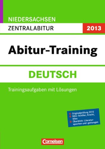 Abitur-Training Deutsch - Niedersachsen 2012: Zentralabitur: Arbeitsbuch mit Trainingsaufgaben und Lösungen - Hans-Dieter Bunger