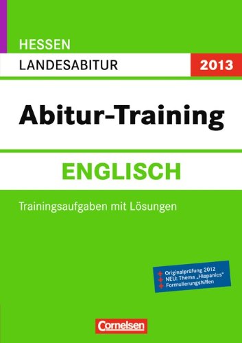 Stock image for Abitur-Training Englisch Hessen 2013 : Landesabitur (Gymnasium/Gesamtschule) for sale by Buchpark