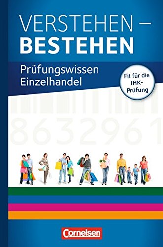 Ausbildung im Einzelhandel PrÃ¼fungswissen. Verstehen - Bestehen: PrÃ¼fungswissen Einzelhandel (9783061510190) by Habel, Reka; Otte, Klaus; Schmitz-Kaltentaler, Thomas; Wyrwoll, Thomas Christian