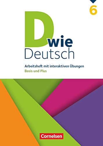 Stock image for D wie Deutsch: 6. Schuljahr - Arbeitsheft mit interaktiven bungen auf scook.de: Basis und Plus for sale by medimops